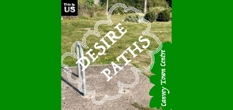 Desire Paths Canvey Walk